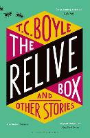 Book Cover for The Relive Box and Other Stories by T. C. Boyle