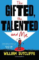 Book Cover for The Gifted, the Talented and Me by William Sutcliffe