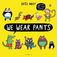 Cover for We Wear Pants by Katie Abey