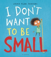 Book Cover for I Don't Want to be Small by Laura Ellen Anderson