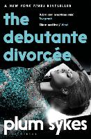 Book Cover for The Debutante Divorcée by Plum Sykes