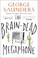 Book Cover for The Brain-Dead Megaphone by George Saunders