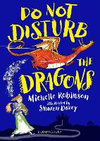 Book Cover for Do Not Disturb the Dragons by Michelle Robinson