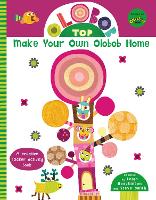 Book Cover for Olobob Top: Make Your Own Olobob Home by Leigh Hodgkinson, Steve Smith