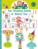 Book Cover for Olobob Top: The Amazing World of Olobob Top by Leigh Hodgkinson, Steve Smith