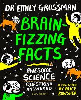 Book Cover for Brain-fizzing Facts Awesome Science Questions Answered by Dr Emily Grossman