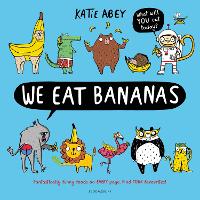 Book Cover for We Eat Bananas by Katie Abey