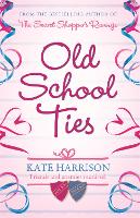 Book Cover for Old School Ties by Kate Harrison