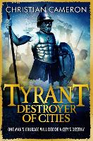 Book Cover for Tyrant: Destroyer of Cities by Christian Cameron