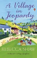Book Cover for A Village in Jeopardy by Rebecca Shaw