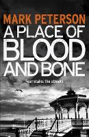 Book Cover for A Place of Blood and Bone by Mark Peterson