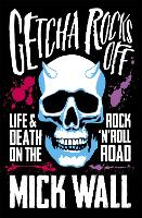 Book Cover for Getcha Rocks Off by Mick Wall