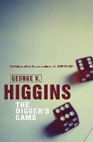 Book Cover for The Digger's Game by George V Higgins