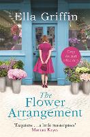 Book Cover for The Flower Arrangement by Ella Griffin