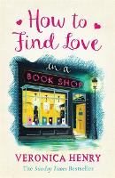 Book Cover for How to Find Love in a Book Shop by Veronica Henry
