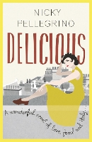 Book Cover for Delicious by Nicky Pellegrino