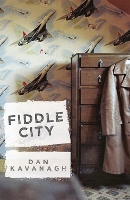 Book Cover for Fiddle City by Dan Kavanagh