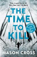 Book Cover for The Time to Kill by Mason Cross