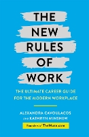 Book Cover for The New Rules of Work by Kathryn Minshew, Alexandra Cavoulacos