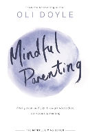 Book Cover for Mindful Parenting by Oli Doyle