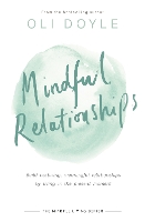 Book Cover for Mindful Relationships by Oli Doyle