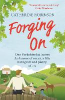 Book Cover for Forging On A warm laugh out loud funny story of Yorkshire country life by Catherine Robinson
