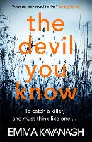 Book Cover for The Devil You Know by Emma Kavanagh