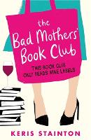 Book Cover for The Bad Mothers' Book Club by Keris Stainton