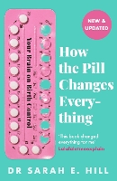 Book Cover for How the Pill Changes Everything by Sarah E Hill