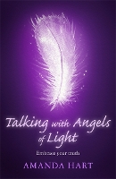 Book Cover for Talking with Angels of Light by Amanda Hart