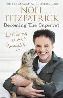 Book Cover for Listening to the Animals: Becoming The Supervet by Professor Noel Fitzpatrick