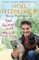 Book Cover for How Animals Saved My Life: Being the Supervet by Professor Noel Fitzpatrick