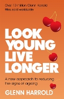 Book Cover for Look Young, Live Longer by Glenn Harrold