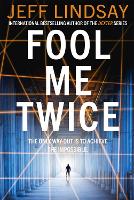 Book Cover for Fool Me Twice by Jeff Lindsay