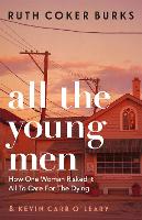 Book Cover for All the Young Men by Ruth Coker Burks