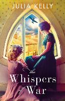 Book Cover for The Whispers of War by Julia Kelly