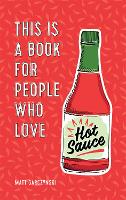 Book Cover for This Is a Book for People Who Love Hot Sauce by Matt Garczynski