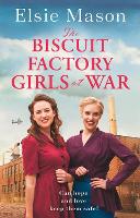 Book Cover for The Biscuit Factory Girls at War by Elsie Mason