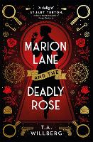 Book Cover for Marion Lane and the Deadly Rose by T.A. Willberg