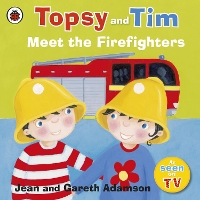 Book Cover for Topsy and Tim Meet the Firefighters by Jean Adamson, Gareth Adamson