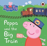 Book Cover for Peppa Pig: Peppa and the Big Train: My First Storybook by Peppa Pig