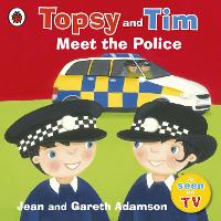 Book Cover for Topsy and Tim Meet the Police by Jean Adamson, Gareth Adamson