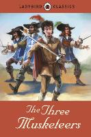 Book Cover for Ladybird Classics: The Three Musketeers by Alexandre Dumas