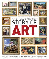 Book Cover for The Illustrated Story of Art The Great Art Movements and the Paintings that Inspired them by DK