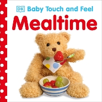 Book Cover for Baby Touch and Feel Mealtime by DK