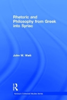 Book Cover for Rhetoric and Philosophy from Greek into Syriac by John W. Watt