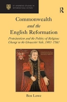 Book Cover for Commonwealth and the English Reformation by Ben Lowe