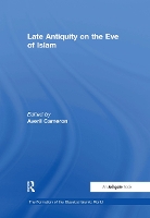 Book Cover for Late Antiquity on the Eve of Islam by Averil Cameron