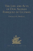 Book Cover for The Life and Acts of Don Alonzo Enriquez de Guzman, a Knight of Seville, of the Order of Santiago, A.D. 1518 to 1543 by Clements R. Markham