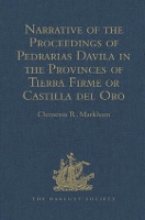 Book Cover for Narrative of the Proceedings of Pedrarias Davila in the Provinces of Tierra Firme or Castilla del Oro And of the Discovery of the South Sea and the Coasts of Peru and Nicaragua. Written by the Adelant by Clements R. Markham